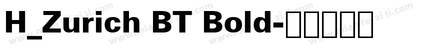 H_Zurich BT Bold字体转换